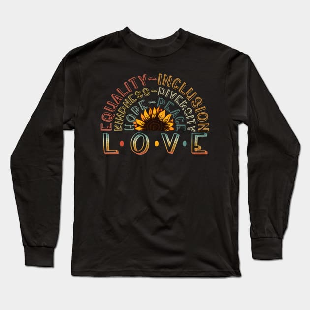 LOVE Equality Inclusion Kindness Diversity Hope Peace Long Sleeve T-Shirt by Dibble Dabble Designs